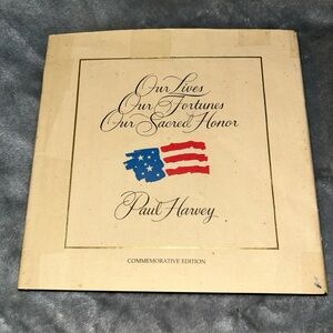 Our Lives Our Fortunes Our Sacred Honor By Paul Harvey, Hardcover, 1975